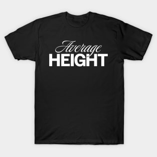 Average Height T-Shirt